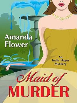 Hardcover Maid of Murder: An India Hayes Mystery Book