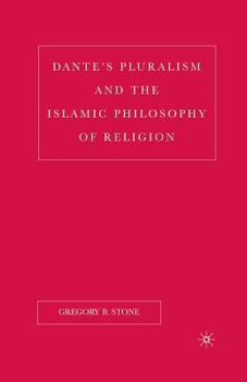 Paperback Dante's Pluralism and the Islamic Philosophy of Religion Book