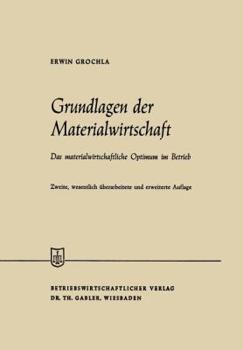 Paperback Grundlagen Der Materialwirtschaft: Das Materialwirtschaftliche Optimum Im Betrieb [German] Book