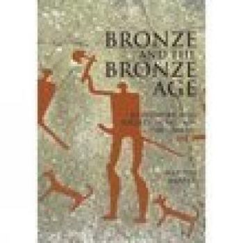 Paperback Bronze and the Bronze Age: Metalwork and Society in Britain c.2500-800 BC Book