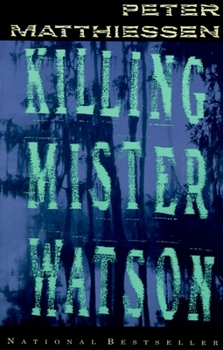 Killing Mister Watson - Book #1 of the Shadow Country Trilogy