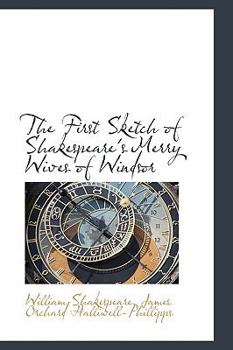 Paperback The First Sketch of Shakespeare's Merry Wives of Windsor Book