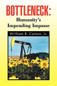Paperback Bottleneck: Humanity's Impending Impasse Book