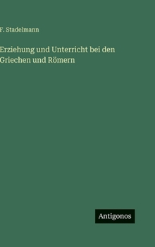 Hardcover Erziehung und Unterricht bei den Griechen und Römern [German] Book