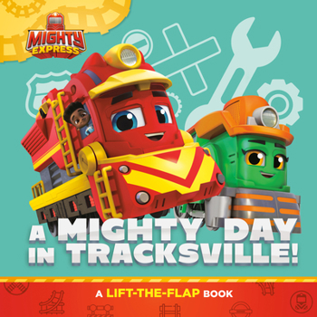 Board book A Mighty Day in Tracksville!: A Lift-The-Flap Book