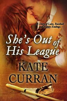 Paperback She's Out of His League: A Story of Love, Baseball and Happy Endings Book