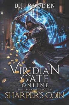 Viridian Gate Online: Sharper's Coin - Book #4 of the Illusionist