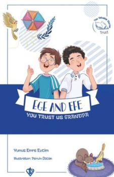 Paperback Ege and Efe - You Trust Us Grandpa Book