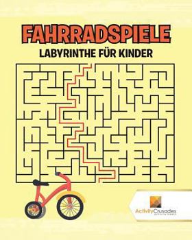 Paperback Fahrradspiele: Labyrinthe Für Kinder [German] Book