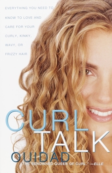 Paperback Curl Talk: Everything You Need to Know to Love and Care for Your Curly, Kinky, Wavy, or Frizzy Hair Book