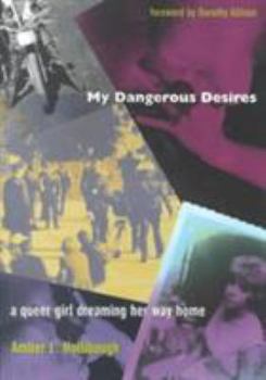 My Dangerous Desires: A Queer Girl Dreaming Her Way Home - Book  of the Series Q