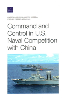 Paperback Command and Control in U.S. Naval Competition with China Book