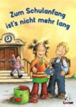 Hardcover Zum Schulanfang ist's nicht mehr lang [German] Book