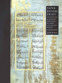 Hardcover Paper Before Print: The History and Impact of Paper in the Islamic World Book