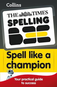 Paperback The Times Spelling Bee: Spell Like a Champion. Book