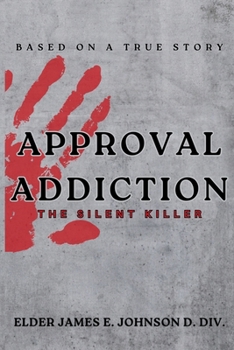 Paperback Approval Addiction: The Silent Killer Book