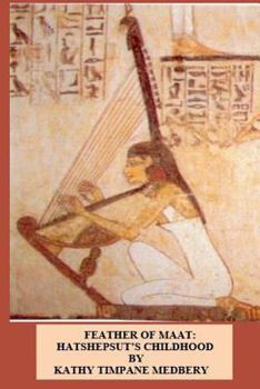 Paperback Feather of Maat: Hatshepsut's Childhood Book