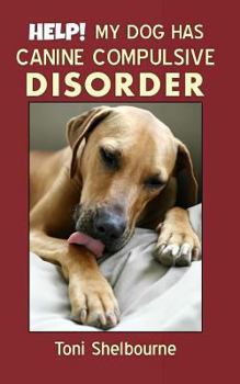 Paperback HELP! My Dog has a Canine Compulsive Disorder Book