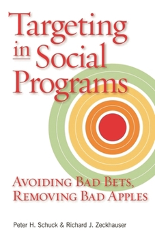 Hardcover Targeting in Social Programs: Avoiding Bad Bets, Removing Bad Apples Book