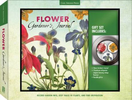 Diary Flower Gardener's Journal & Magnet Gift Set: Record Garden Info, Keep Track of Plants, and Find Inspiration [With Reusable Gift Tin and Journal and 3 Book