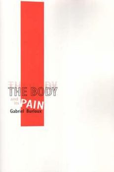 Paperback The Body and Its Pain [French] Book