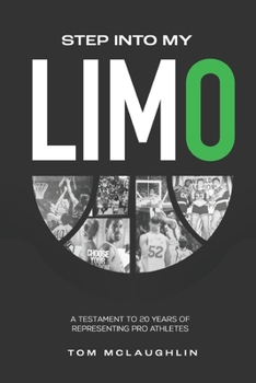 Paperback Step Into My Limo: A Testament to 20 Years of Representing Pro Athletes Book