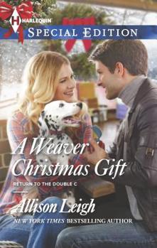 A Weaver Christmas Gift - Book #12 of the Return to the Double-C Ranch