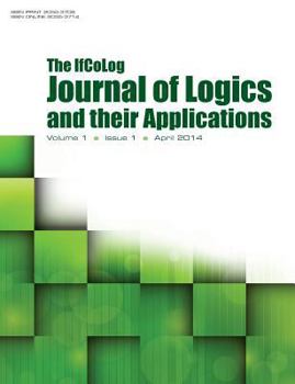 Paperback Ifcolog Journal of Logics and Their Applications Volume 1, Number 1 Book
