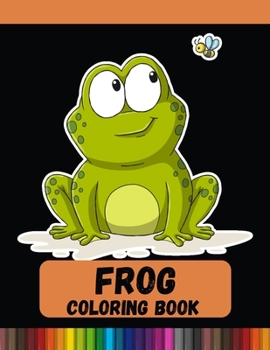 Paperback Frog Coloring Book: Adult Stress Relief & Relaxation Coloring Book