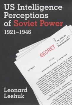 Hardcover US Intelligence Perceptions of Soviet Power, 1921-1946 Book