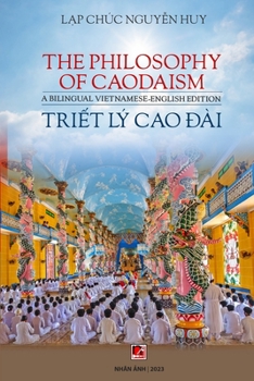 Paperback Tri&#7871;t Lý Cao &#272;ài / The Phisolophy Of Caodaism (Vietnamese - English) [Vietnamese] Book