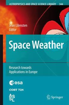 Hardcover Space Weather: Research Towards Applications in Europe Book