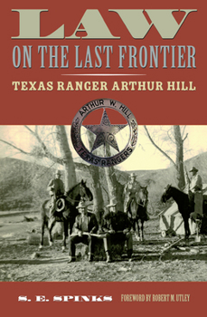 Hardcover Law on the Last Frontier: Texas Ranger Author Hill Book