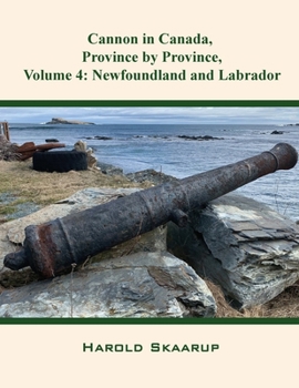 Paperback Cannon in Canada, Province by Province, Volume 4: Newfoundland and Labrador Book