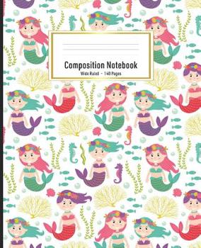 Paperback Composition Notebook: Mermaid Wide Ruled Composition Book