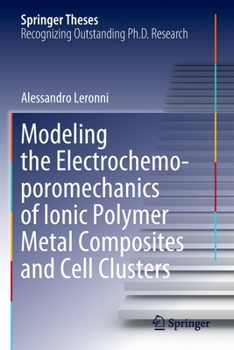 Paperback Modeling the Electrochemo-Poromechanics of Ionic Polymer Metal Composites and Cell Clusters Book