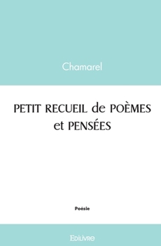Paperback Petit recueil de poèmes et pensées [French] Book
