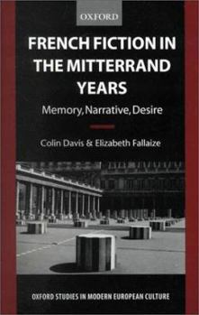 Paperback French Fiction in the Mitterrand Years: Memory, Narrative, Desire Book