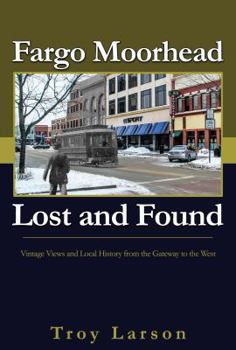 Paperback Fargo Moorhead Lost and Found Book