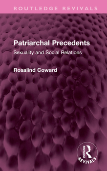 Hardcover Patriarchal Precedents: Sexuality and Social Relations Book