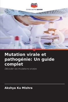 Paperback Mutation virale et pathogénie: Un guide complet [French] Book