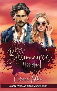 Paperback The Billionaire's Assistant: Book One of the New England Billionaires Series Book