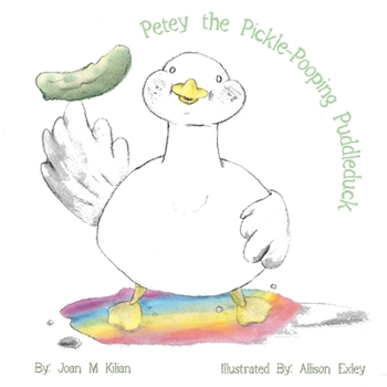 Paperback Petey the Pickle-Pooping Puddleduck Book