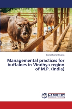 Paperback Managemental practices for buffaloes in Vindhya region of M.P. (India) Book
