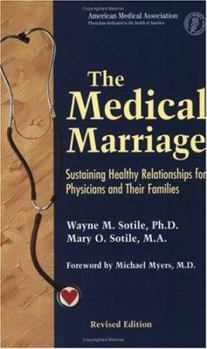 Paperback The Medical Marriage: Sustaining Healthy Relationship for Physicians and Their Families Book