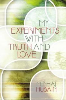 Paperback My Experiments with Truth and Love Book