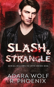 Paperback Slash & Strangle (Serial Killers in Love) Book