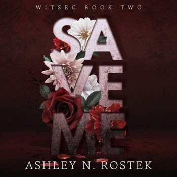 Save Me (The Witsec)