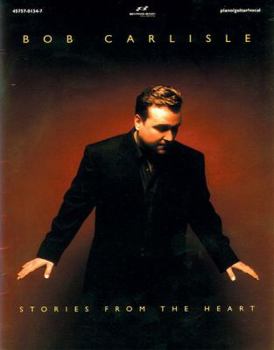 Paperback Bob Carlisle - Stories from the Heart Book