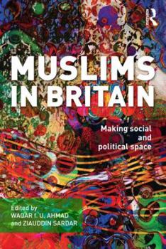 Paperback Muslims in Britain: Making Social and Political Space Book